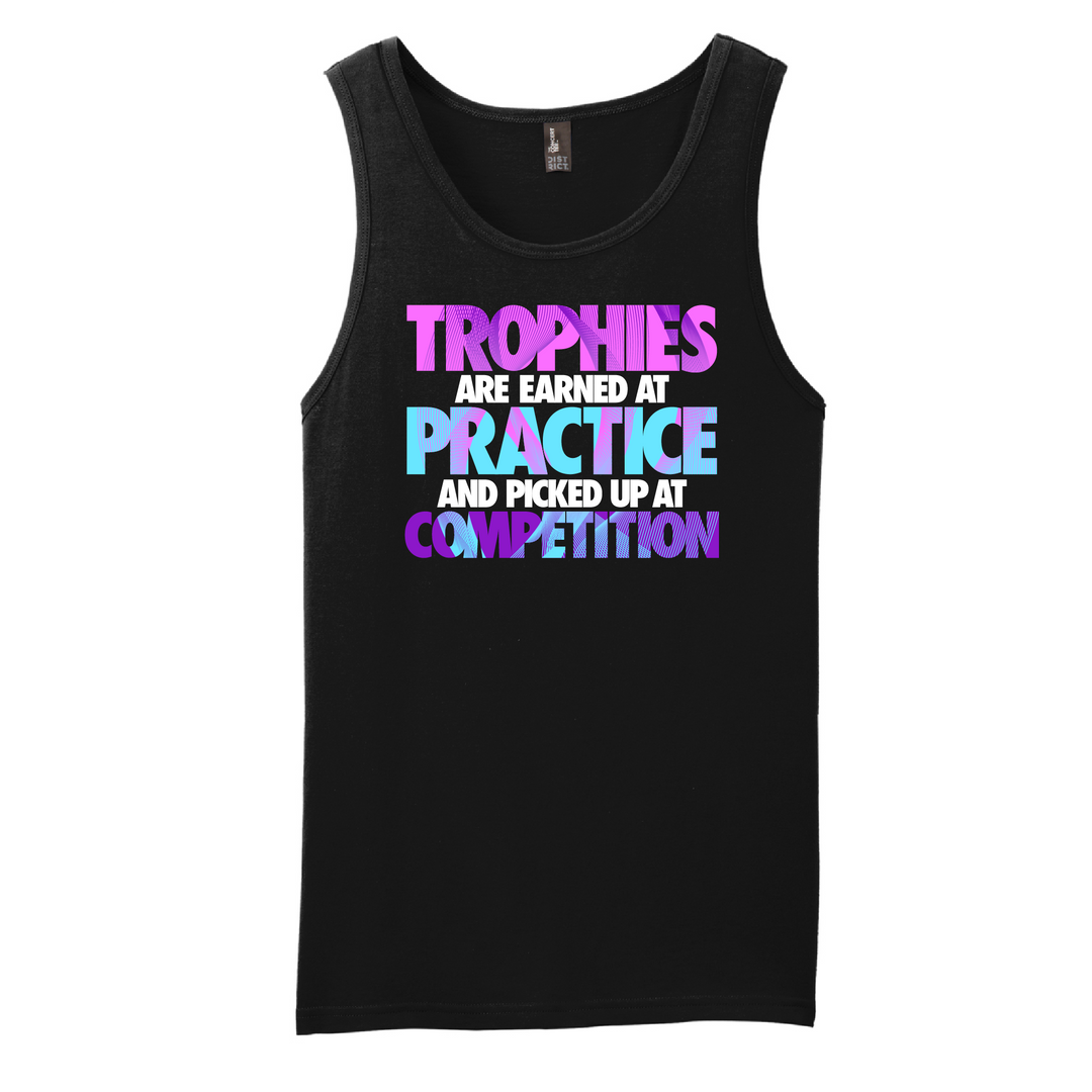 Trophies Are Earned At Practice - Tank