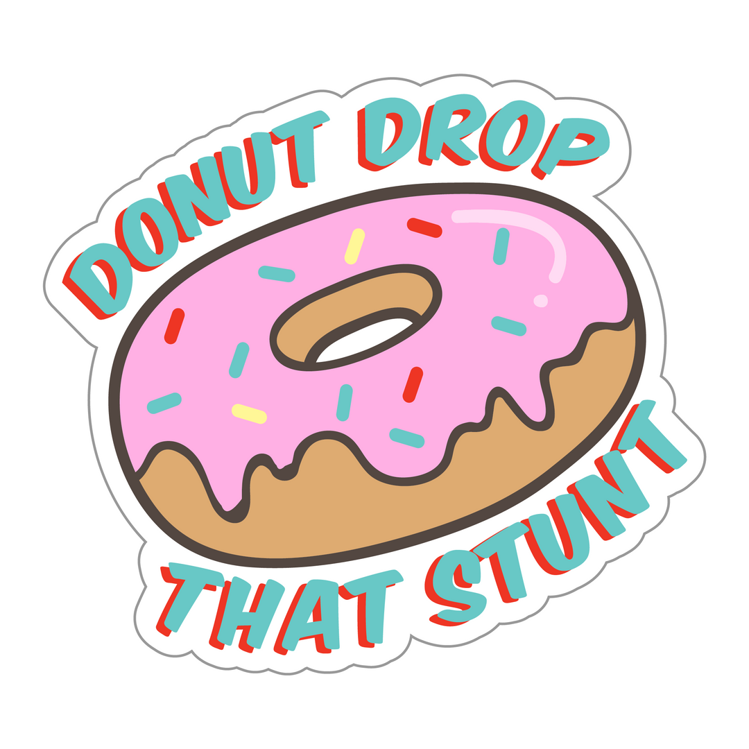Donut Drop That Stunt - Sticker